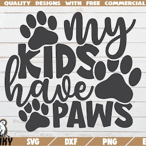 Mijn kinderen hebben poten SVG - Instant download - Printable cut file - Commercieel gebruik - Hondenmoeder svg - Kattenmoeder svg - Pet mom shirt print - Paw print
