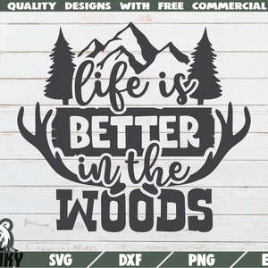 Das Leben ist besser im Wald SVG - sofortiger Download - druckbare geschnittendatei - Liebe Jagd SVG - Hirschgeweih Svg - Jäger Svg - Jagd Svg