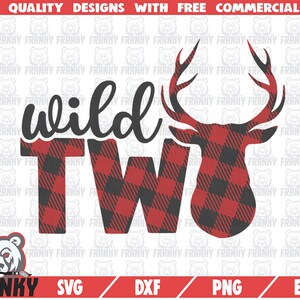 Wild two SVG - Arquivo cortado - Arquivo DXF - Xadrez de búfalo SVG - SVG de aniversário de dois anos - Camisa de aniversário svg - Veado svg - Aniversariante svg - Digital