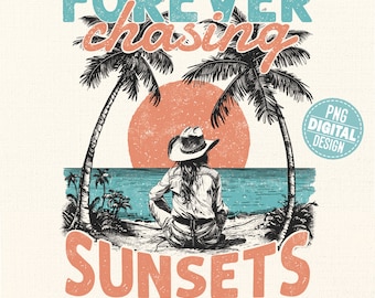 Forever chasing sunsets Png | Beach cowgirl design | Beach shirt sublimation | Summer T-shirt design | Retro beach design Png | Digital