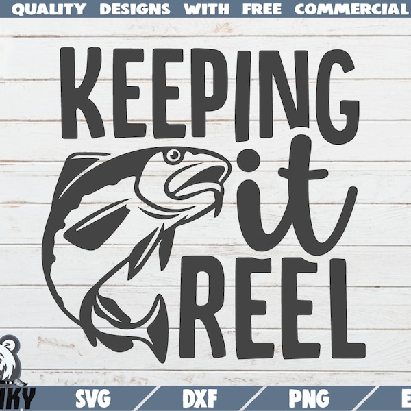 keeping it reel SVG - Instant download - Printable cut file - Commercial use - Fishing quote svg - Funny fishing shirt svg - Fishing Dad svg