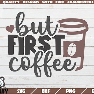 But first coffee SVG - Cut file - DXF file - Coffee lover SVG - Coffee decal design - Coffee cup svg - Love coffee svg - Coffee quote svg