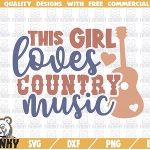 Esta garota adora música country SVG - Arquivo cortado - Arquivo DXF - Camisa country SVG - Southern girl svg - Southern Roots svg - Western svg - Digital