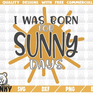 Słoneczny SVG - Urodziłem się dla słonecznych dni SVG - Letnia koszula SVG - Wakacje SVG - Plaża SVG - Koszula plażowa SVG - Kocham lato SVG - Sylwetka słońca