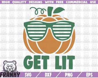 Get lit SVG - Cut file - DXF file - Halloween pumpkin svg - Funny halloween shirt - Shades svg - Pumpkin cut file - Autumn svg - Fall svg