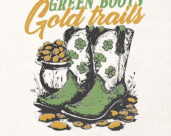 Green boots Gold trails PNG - Lucky cowgirl t-shirt graphic Vintage cowgirl boots design St. Patrick's day PNG Retro irish girl design PNG