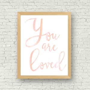 INSTANT DOWNLOAD - You Are Loved 11x14 - Pink/Blush Watercolor Calligraphy - Girl&#39;s Room - Girl&#39;s Nursery
