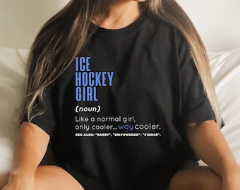 Camiseta divertida con la definición de chica de hockey sobre hielo: regalo para jugadora de hockey