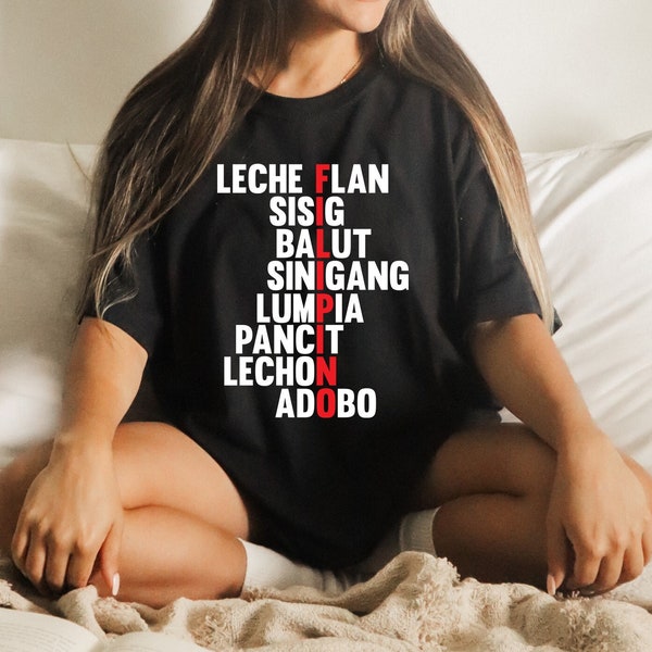 Grappig gezegde Leche Flan Sisig Balut Sinigang Lumpia Adobo Shirt, Filippijns shirt, Filipijns cadeau, Food Lover Shirt, Filipijns eten Shirt