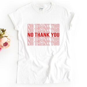 Funny &#39;No Thank You&#39; Sarcastic Introvert T-Shirt