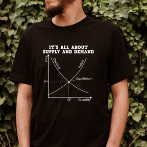 Supply and Demand Graphic T-Shirt: Economist Gift