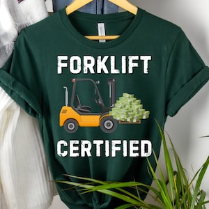 Funny Saying Forklift Certified Operator Shirt, Sarcasm Shirt, Dad Gift, Gift For Him, Forklift Money Gift, Sarcastic Gift, Granpa Gift