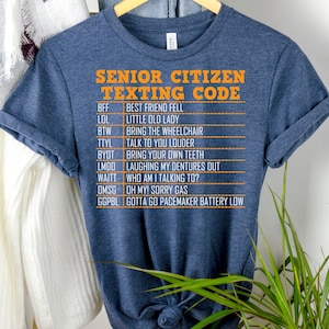 Funny Senior Citizen Texting Code T-Shirt: Sarcastic Retiree Gift