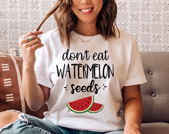 Camiseta "No comas semillas de sandía": Divertida camiseta para embarazadas