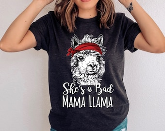 Bad Mama Llama T-Shirt: Funny Llama Lover Gift