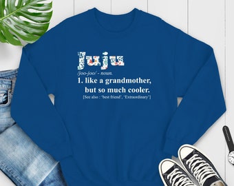 Juju Like Grandmother But So Much Cooler Sweatshirt | Grandmother Sweater | Grandma Sweatshirt | Funny Grandma Sweatshirt | Sweatshirt