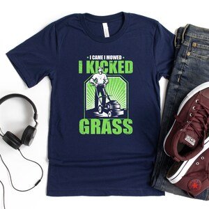 I Came I Mowed I Kicked Grass Shirt, Landscaping Shirt, Gift For Dad, Sarcasm Shirt, Funny Shirt, Gardener Shirt, Lawn Mower Shirt, Dad Gift