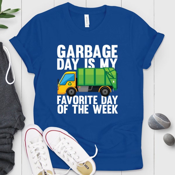 Funny Saying Garbage Day Is My Favorite Day Of The Week Shirt, garbage truck shirt, garbage truck, garbage birthday, recycling truck