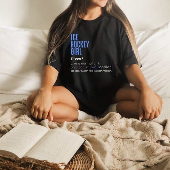 Ice Hockey Girl Definition T Shirt - Funny Hockey Girl Gift Ice Hockey Girl Definition T Shirt - Funny Hockey Girl Gift