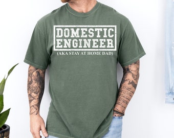 Funny Saying Domestic Engineer Stay at Home Dad Shirt, Gift For Dad, Home Office shirt, Work from Home Shirt, Gift For Husband, Gift For Him