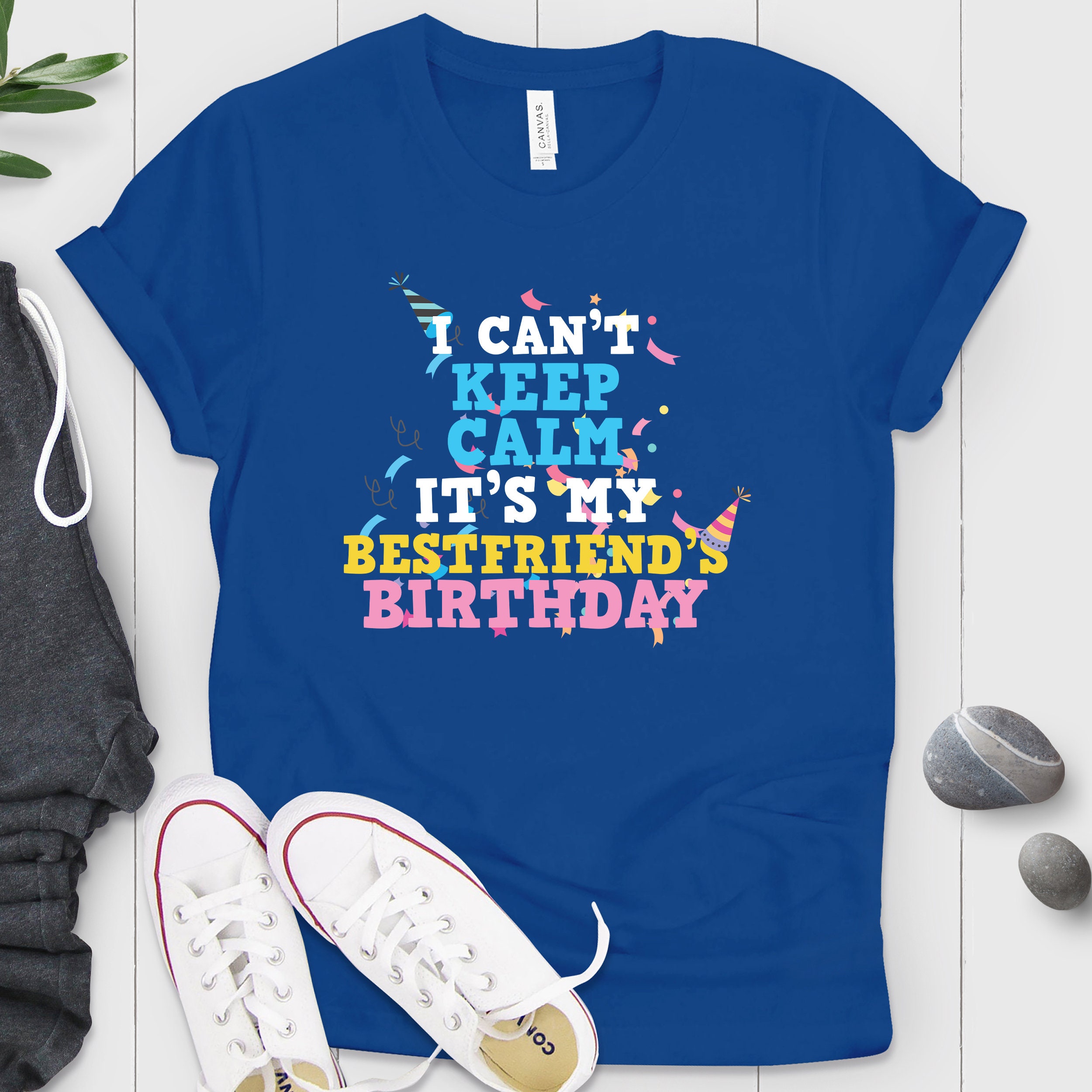 I Can't Keep Calm It's My Best Friend's 