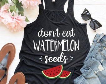 Don't Eat Watermelon Seed Womens Tank Top | Funny Pregnancy Tank Top | Maternity Tank Top | Pregnancy Reveal | Watermelon Unisex Tank Top