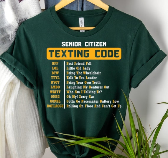 Funny Retirement Shirt Senior Citizen Texting Codes Funny Retirement Shirt Senior Citizen Texting Codes