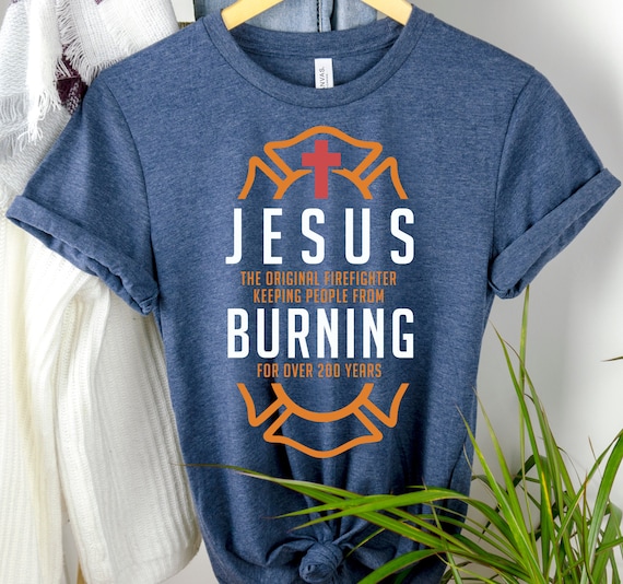 Jesus The Original Firefighter Tshirt - Best Gift Tee Jesus The Original Firefighter Tshirt - Best Gift Tee