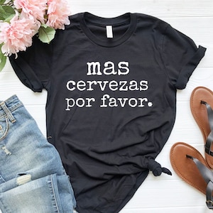 Mas Cervezas Por Favor Shirt: Funny Mexico Bachelorette Party Tee