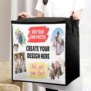 May include: A black fabric storage bin with a white front panel featuring the text ADD YOUR OWN PHOTOS, CREATE YOUR DESIGN HERE, and and your own text. The panel displays multiple photo collages of families and individuals.