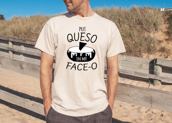 You Had Me At Queso Funny Food Cheese Nachos Tee You Had Me At Queso Funny Food Cheese Nachos Tee
