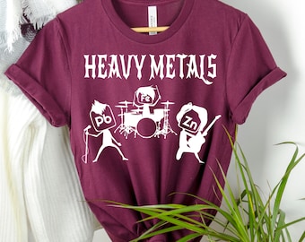Teacher Shirt, Funny Shirt, Saying Heavy Metals Rocks Chemistry Gift, Science Teacher Gift, Teacher Appreciation, Gift for Him, Gift for Her