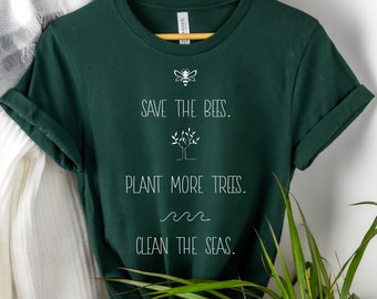 Save the bees shirt, Nature shirt, Gardening shirt, Insect shirt, Inspirational shirt, Planet shirt, Gift For Her,  Plant More Trees Shirt