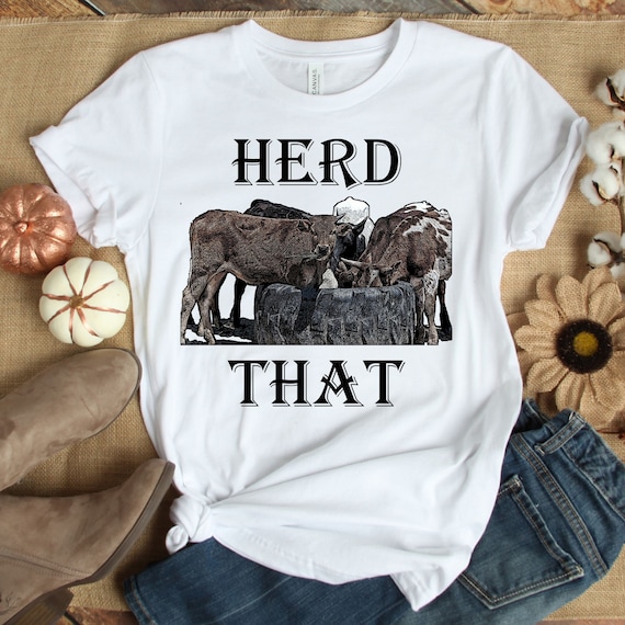 Herd That Tee - Western Cowboy, Rancher & Farmers Tshirt Herd That Tee - Western Cowboy, Rancher & Farmers Tshirt