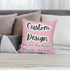 Custom pillow, Custom Picture, custom throw pillow, custom pillow cover, custom name, custom photo pillow, custom gifts, body pillow