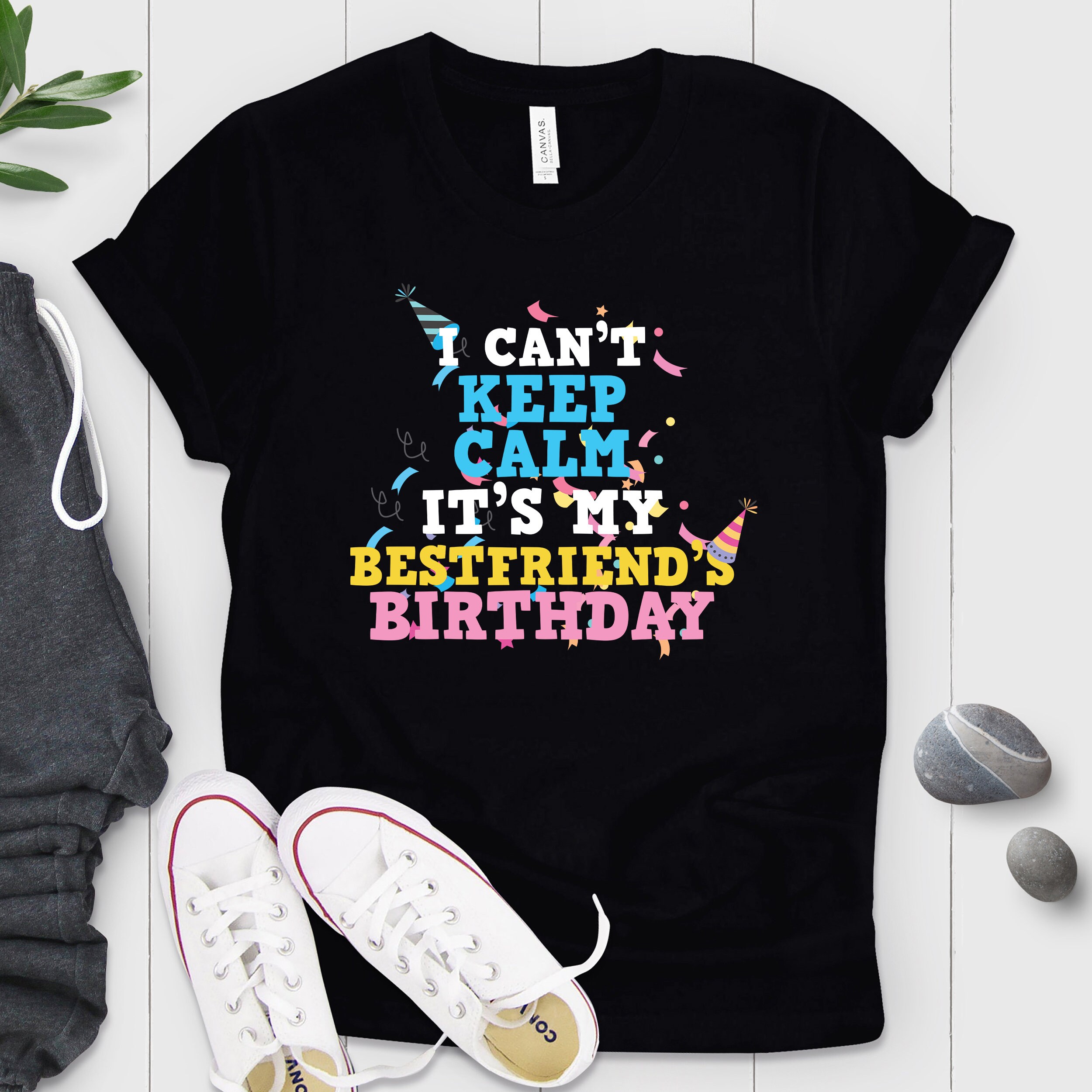 I Can't Keep Calm It's My Best Friend's 