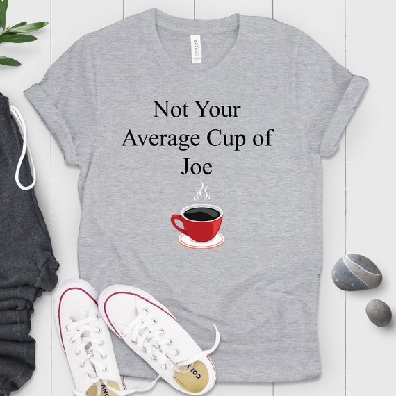Cups Of Joe Shirt Weekend Shirt Motivational Tee Coffee | Etsy