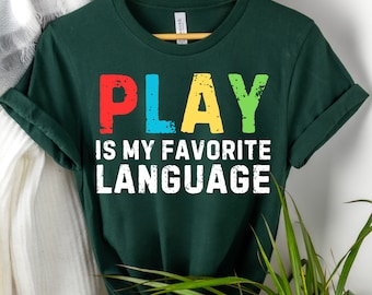 Shirt voor leraar Play is My Favorite Language - cadeau logopedie