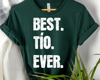 Tio Ever T-Shirt, Funny Spanish Uncle Gift
