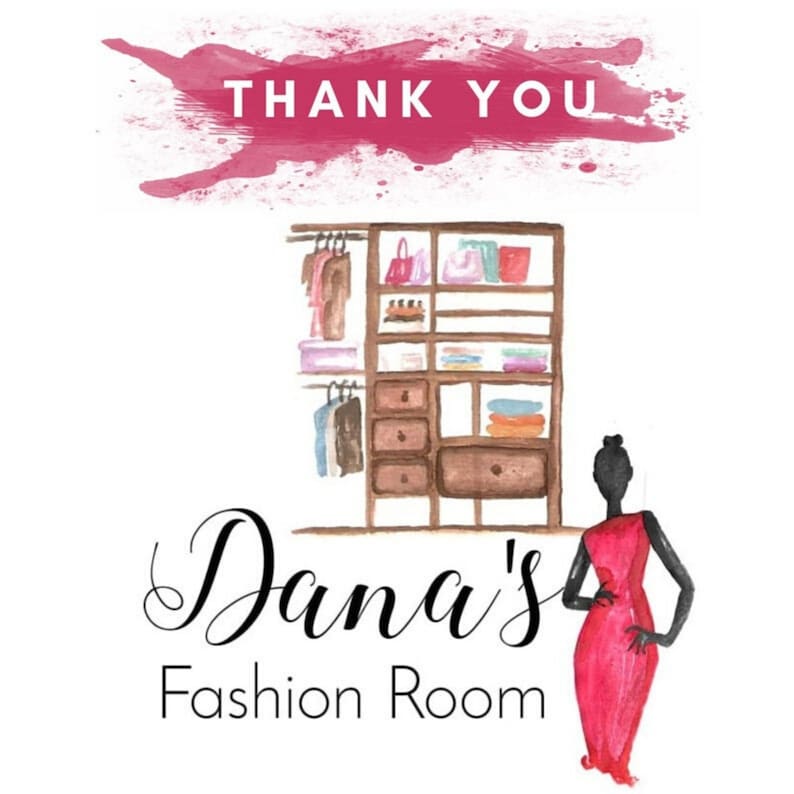 May include: A watercolor illustration of a closet with clothes and accessories, a woman in a red dress, and the text "Dana's Fashion Room" with the words "Thank You" in a pink watercolor background.