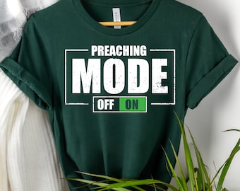 Preaching Mode T-Shirt: Funny Christian Pastor Gift