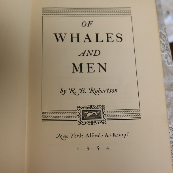 Of Whales and Men by R B Robertson  Alfred A Knopf 1954 First edition