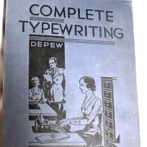 May include: Vintage book cover titled "COMPLETE TYPEWRITING" by Depew. The cover is a muted blue with black text and illustrations of people in an office setting. The author's name, AULYN BACON, is at the bottom.