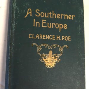 A Southerner in Europe by Clarence Poe 1908 first edition Mutual Publishing