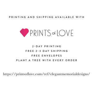 Pu&ograve; includere: Un logo a forma di cuore rosso con il testo "PRINTS of LOVE" sotto. Il testo sotto il logo dice "2-DAY PRINTING FREE 2-3 DAY SHIPPING FREE ENVELOPES PLANT A TREE WITH EVERY ORDER" e include un indirizzo del sito web: "https://printsoflove.com/ref/elegantmemorialdesigns/"