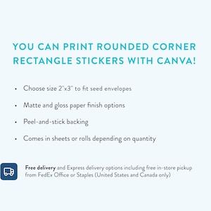 May include: Text on a light blue background states: "YOU CAN PRINT ROUNDED CORNER RECTANGLE STICKERS WITH CANVA!" with features including 5.08cm x 7.62cm size, matte and gloss finishes, and peel-and-stick backing. Includes a delivery icon.