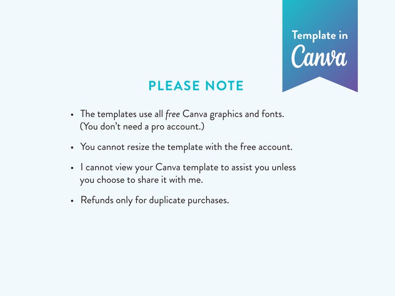 May include: A light blue background with the text "PLEASE NOTE" in a dark blue font. Below the text are bullet points with information about Canva templates. A teal and purple banner in the upper right corner reads "Template in Canva".