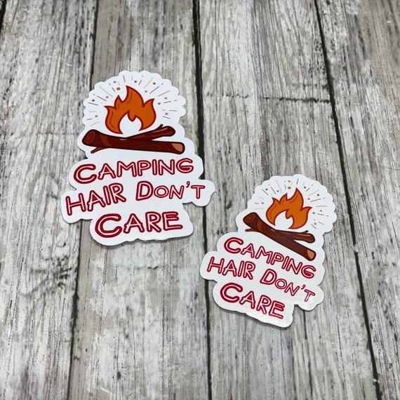 Camping Hair Dont Care Vinyl Sticker Etsy