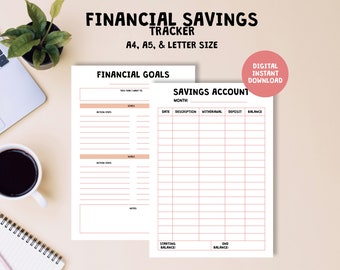 May include: A printable financial savings tracker with sections for financial goals and a savings account. The tracker includes sections for date, description, withdrawal, deposit, and balance.