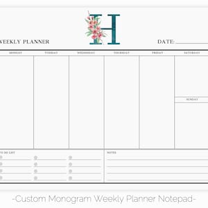 May include: A weekly planner notepad with a floral design and the letter "H" in teal blue. The planner has sections for each day of the week, a to-do list, and notes. The text "WEEKLY PLANNER" and "DATE:" are at the top of the page. The text "Custom Monogram Weekly Planner Notepad" is at the bottom of the page.